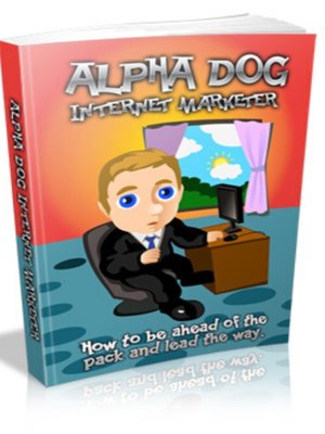 cover image of Alpha Dog Internet Marketer